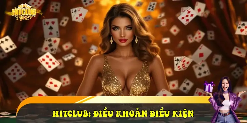 HitClub: Điều Khoản Điều Kiện HitClub: Điều Khoản Điều Kiện