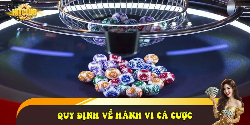 Quy định về hành vi cá cược Quy định về hành vi cá cược