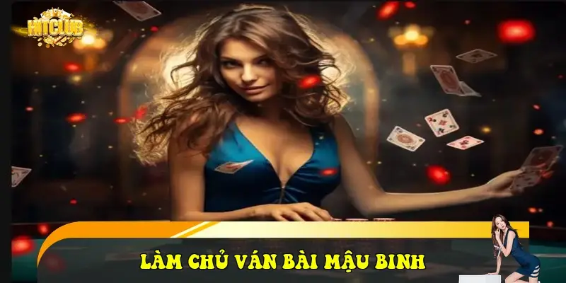 làm chủ ván bài Mậu Binh