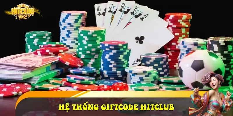 Hệ thống Giftcode HitClub