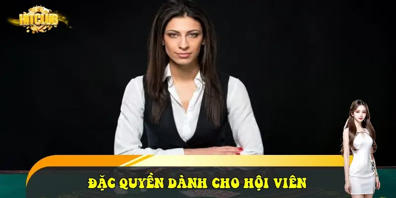 đặc quyền dành cho hội viên