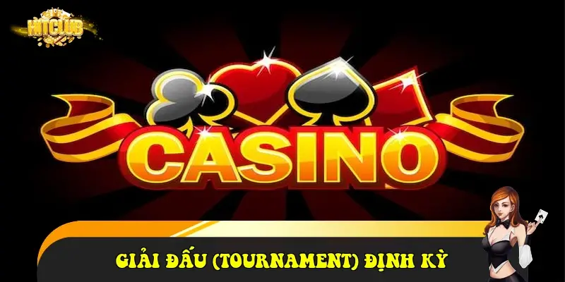 giải đấu (Tournament) định kỳ